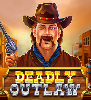 Deadly Outlaw Slot Demo And Review
