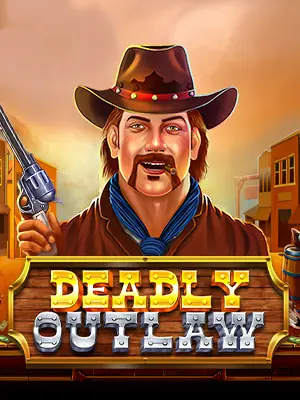Deadly Outlaw Slot Demo And Review