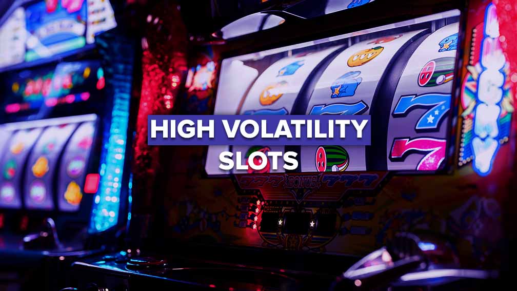 Very High Volatility Slots
