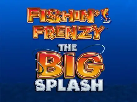 Fishin’ Frenzy: The Big Splash Slot Demo And Review